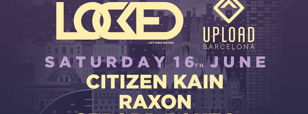 Cartel del evento Locked Off Week Edition | Raxon & (Special Guest TBA)