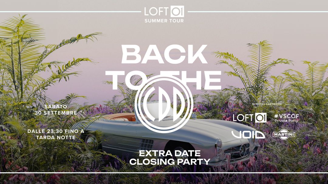 LOFT01 BACK TO THE CDD - EXTRA DATE CLOSING PARTY event cover