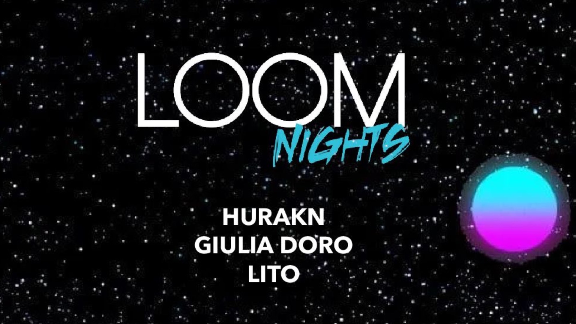 LOOM NIGHT || LAST FREE TICKS
