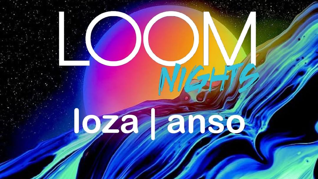 LOOM NIGHT || LAST FREE TICKS-Eventplakat