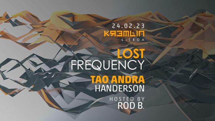 Cover for event: Lost Frequency - Rod B., Handerson, Tao Andra