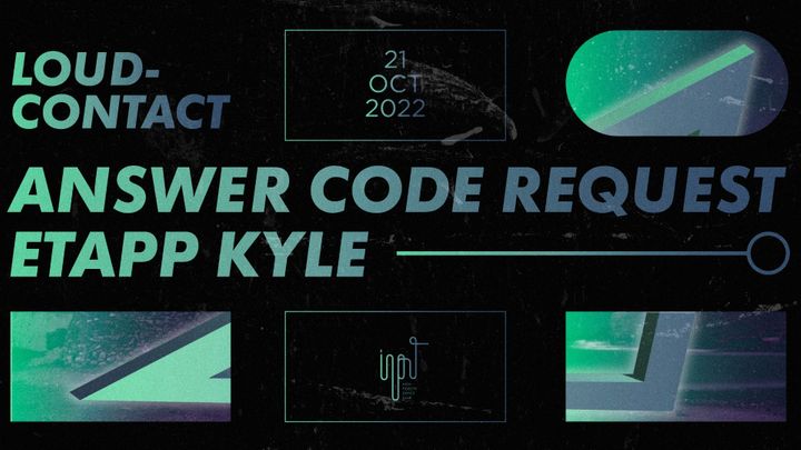 Cover for event: LOUD pres. ETAPP KYLE & ANSWER CODE REQUEST