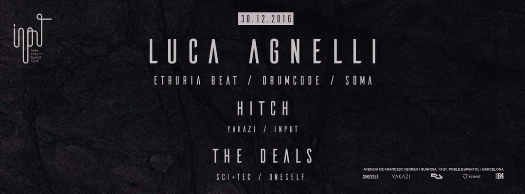 LUCA AGNELLI, HITCH, THE DEALS  pres. by Input event cover