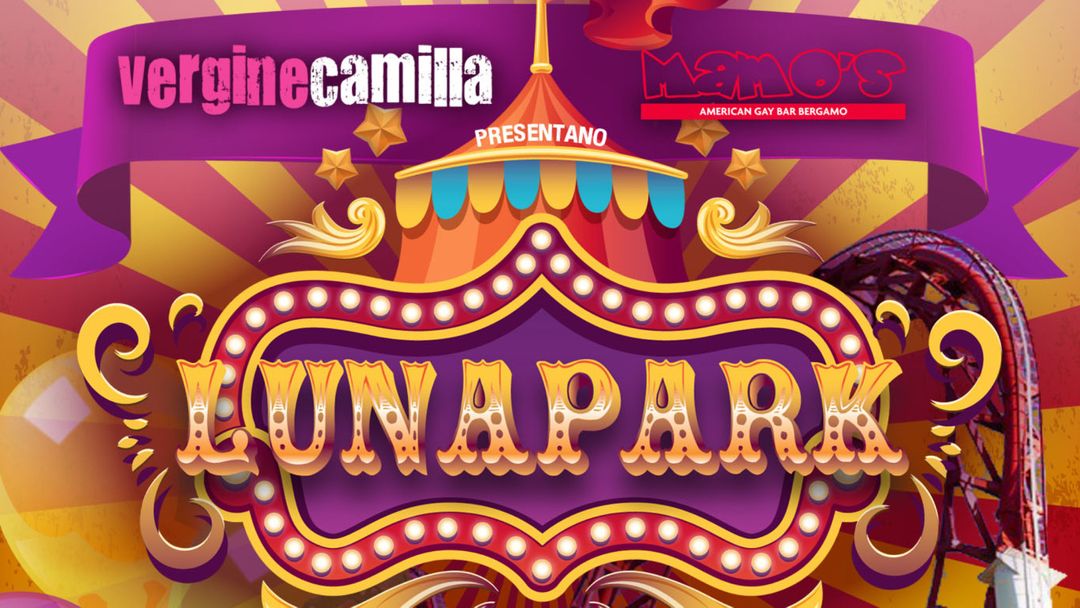 LUNA PARK By Vergine Camilla & Mamo's event cover