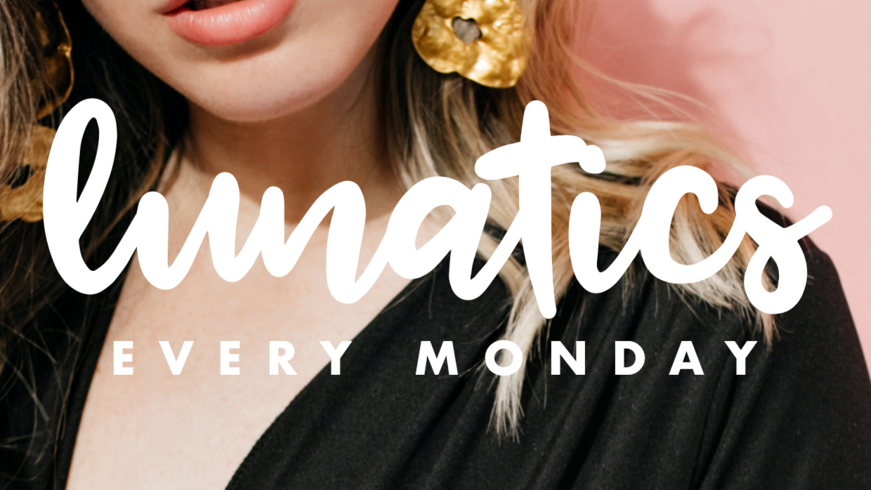 Lunatic - Every Monday image