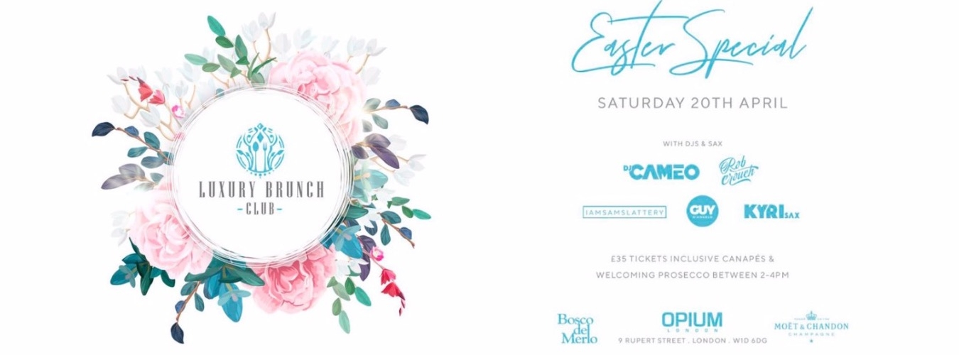 LUXURY BRUNCH CLUB EASTER SPECIAL