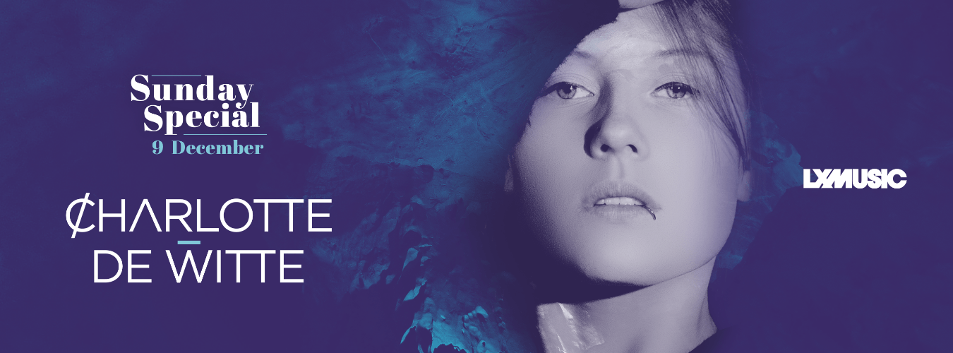 LX Music Sunday Special : CHARLOTTE DE WITTE image