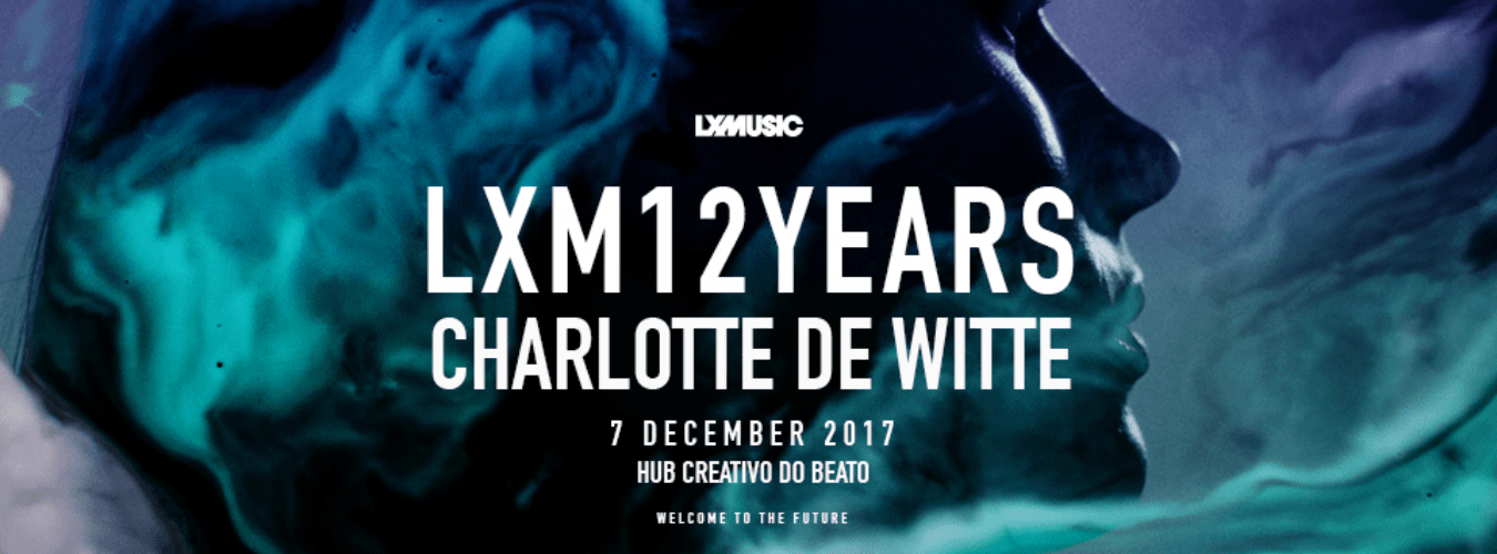 LXM 12 YEARS w/ Charlotte de Witte