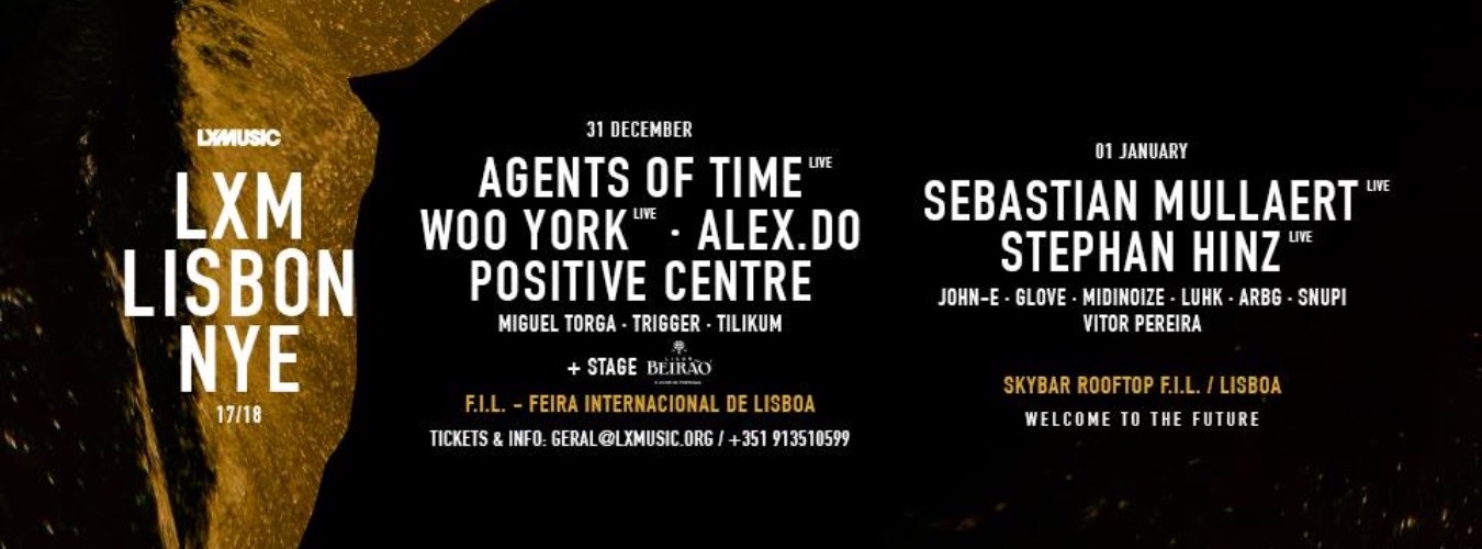 LXM Lisbon NYE 17/18 w/ Agents of Time live, Woo York live, Alex.Do & many more image