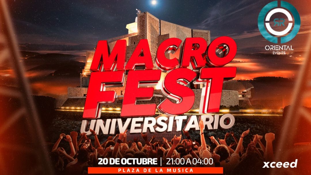 MACRO FEST UNIVERSITARIO by Oriental Events event cover