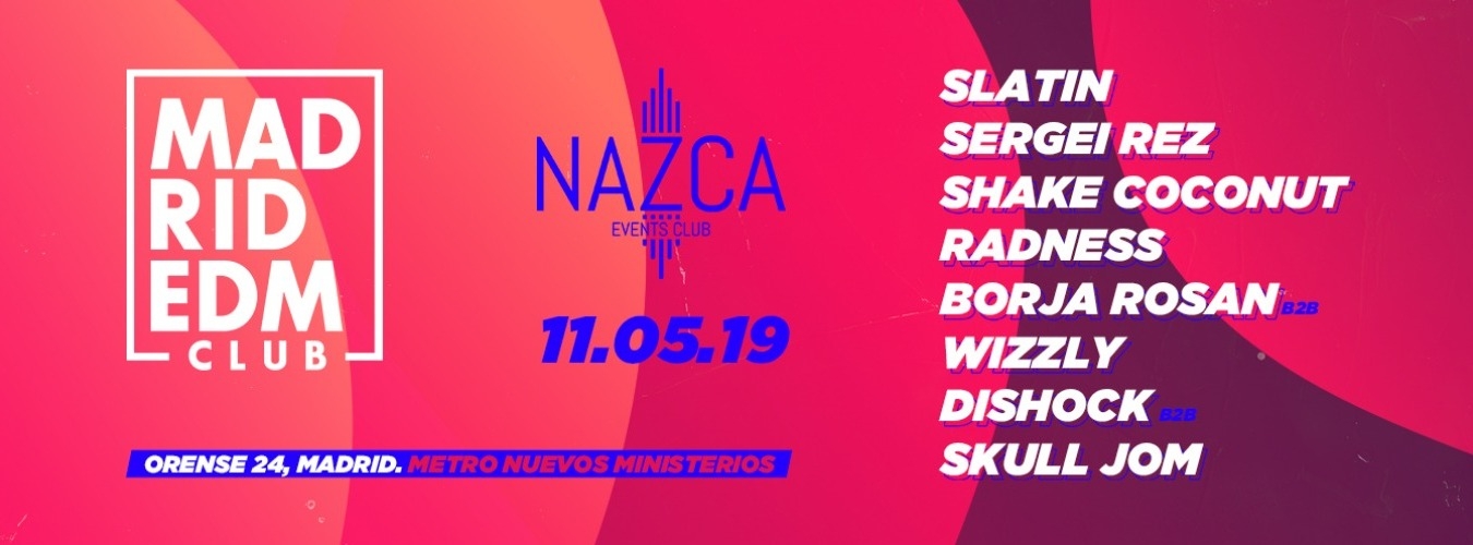 MADRID EDM CLUB @ NAZCA 11.05.2019 image
