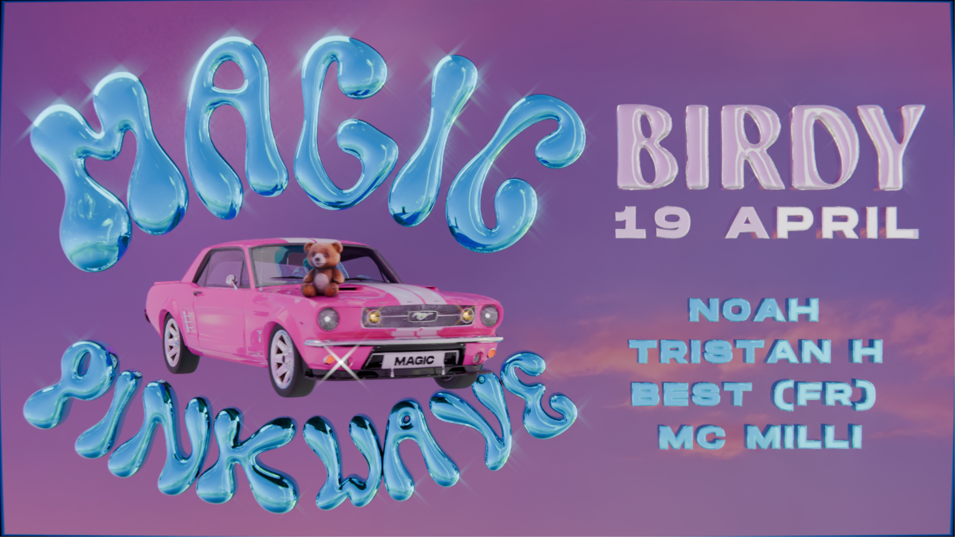 MAGIC x PINKWAVE x 19 APRIL