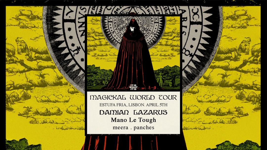 Cartel del evento Magickal by DAMIAN LAZARUS x It is what it is