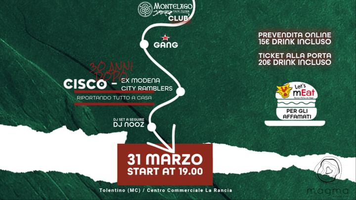 Cover for event: MAGMA PRESENTA - MONTELAGO CLUB - CISCO & EX MODENA CITY RAMBLERS -  LA GANG - DJ NOOZ