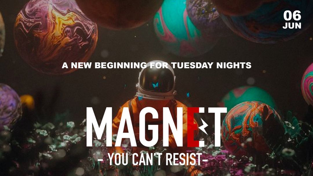 MAGNET - Tuesday - Entrada grátis até à 1h30 | Free entrance until 1:30am -Eventplakat