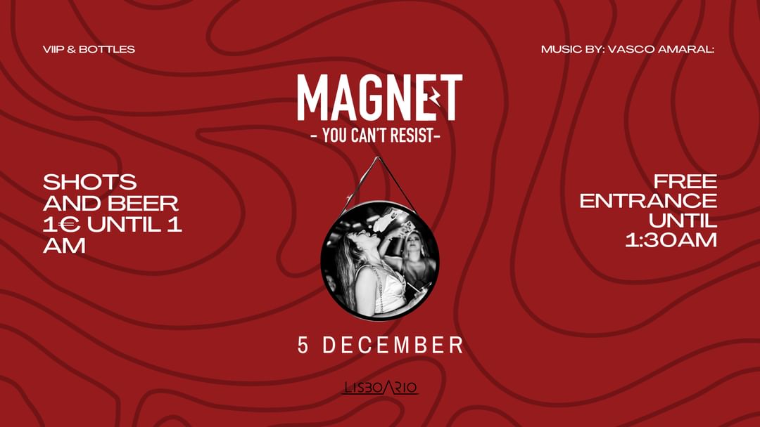 Cartel del evento MAGNET - Tuesday - Entrada grátis até à 1h30 | Free entrance until 1:30am 