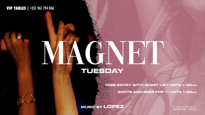 Cover for event: MAGNET - Tuesday - Free until 1:30 | Shots & Beer 1€ until 1am