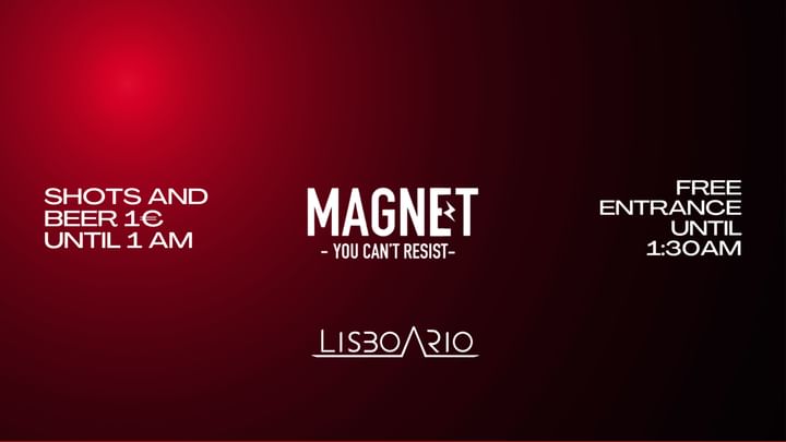 Cover for event: MAGNET - Tuesday - Free until 1:30 | Shots & Beer 1€ until 1am