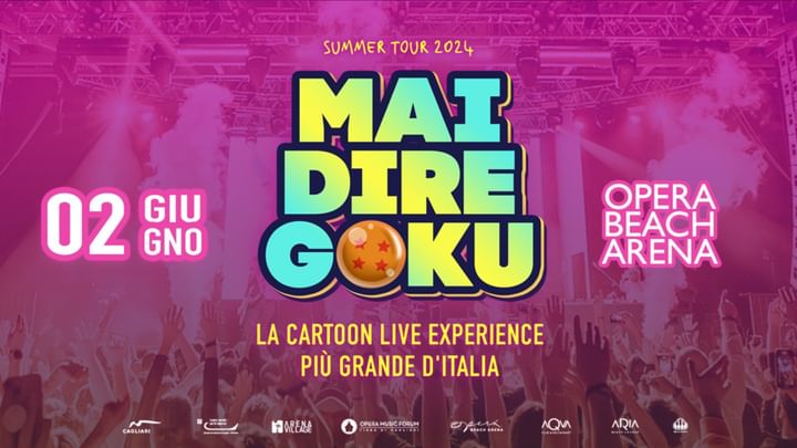 Cover for event: MAI DIRE GOKU - La cartoon live Experience più grande di Italia - 2 Giugno