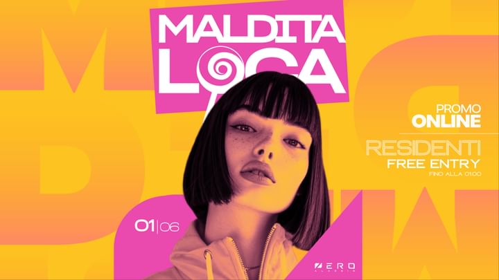 Cover for event: Maldita Loca 01.06  | Zero Club Alassio