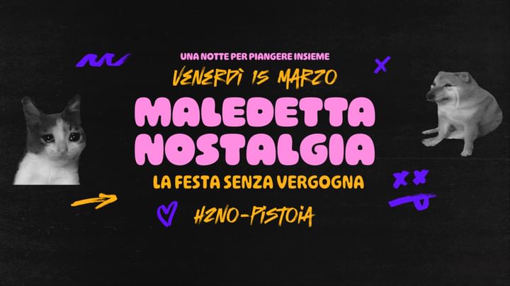 Cover for event: MALEDETTA NOSTALGIA -La festa senza vergogna-