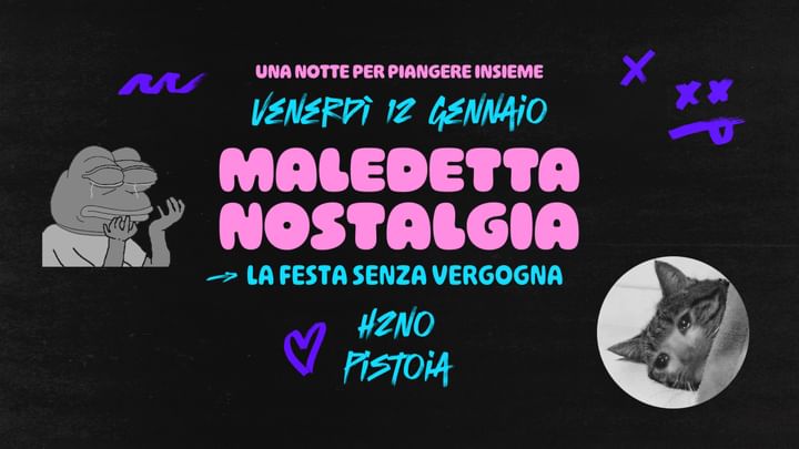 Cover for event: MALEDETTA NOSTALGIA La festa senza vergogna
