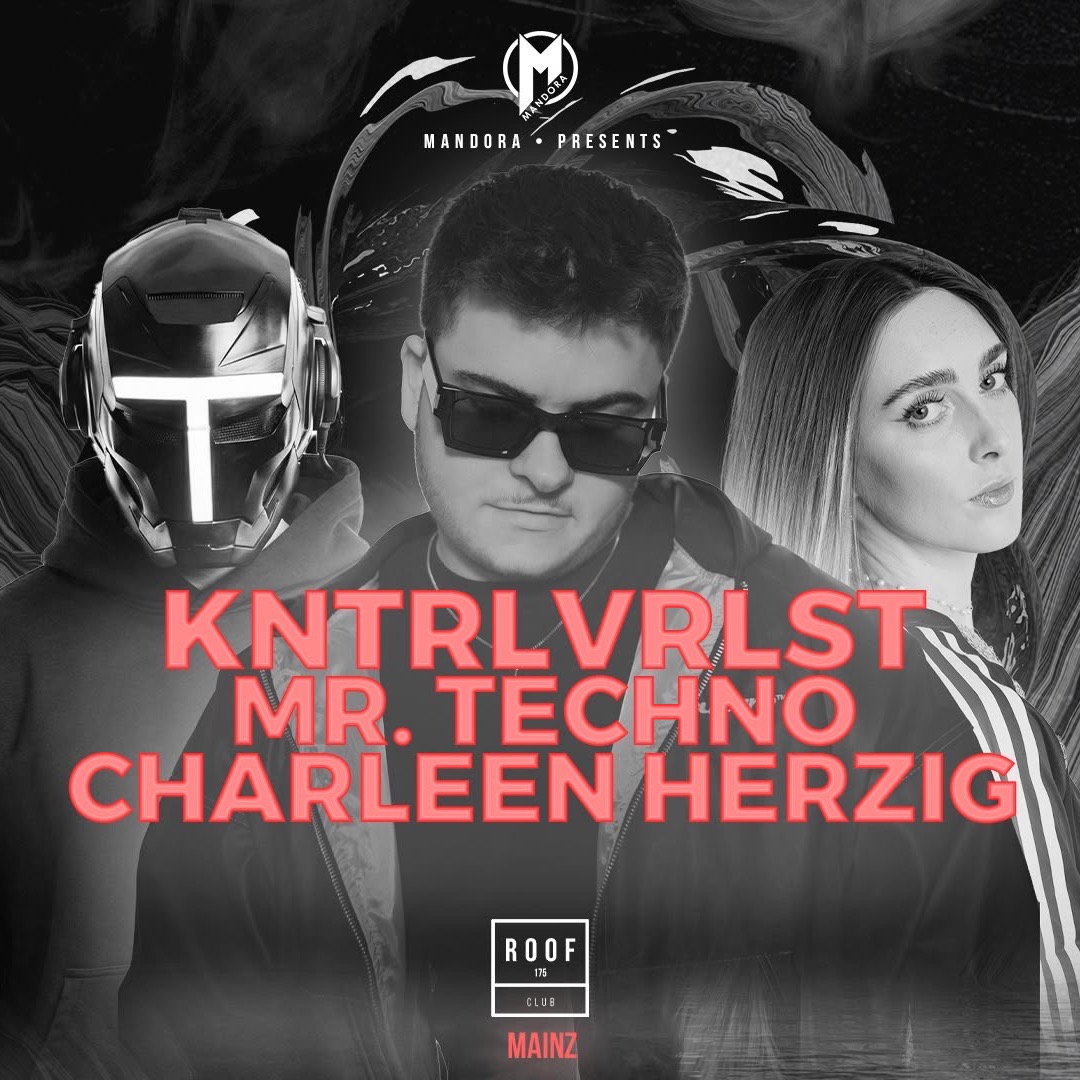Mandora w / Kntrvrlst, Mr Techno & Charleen Herzig