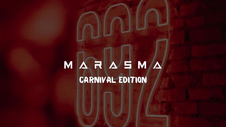 Cover for event: MARASMA - CARNIVAL EDITION @ 692 Secret garden   