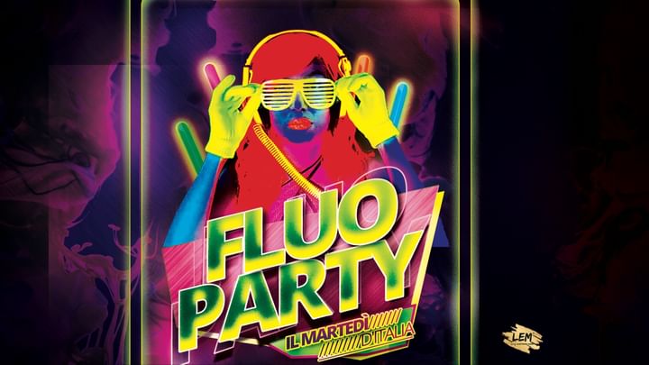 Cover for event: MARTEDI' D'ITALIA - FLUO PARTY
