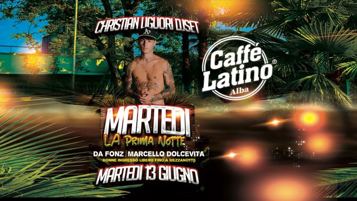 Cover for event: MARTEDI : LA PRIMA NOTTE w/ Christian Liguori + DOLCEVITA/DA FONZ