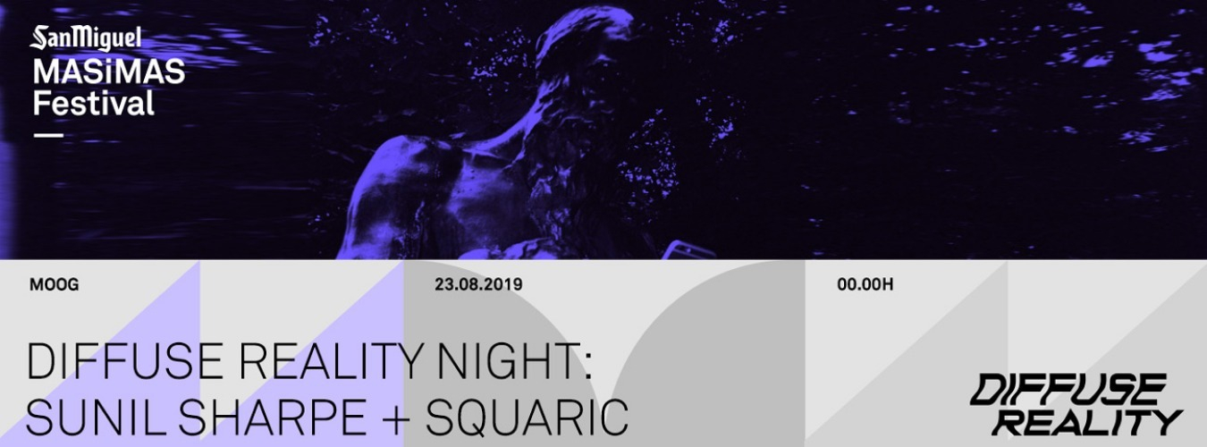 MASiMAS Festival/ Diffuse Reality Night: Sunil Sharpe + Squaric image
