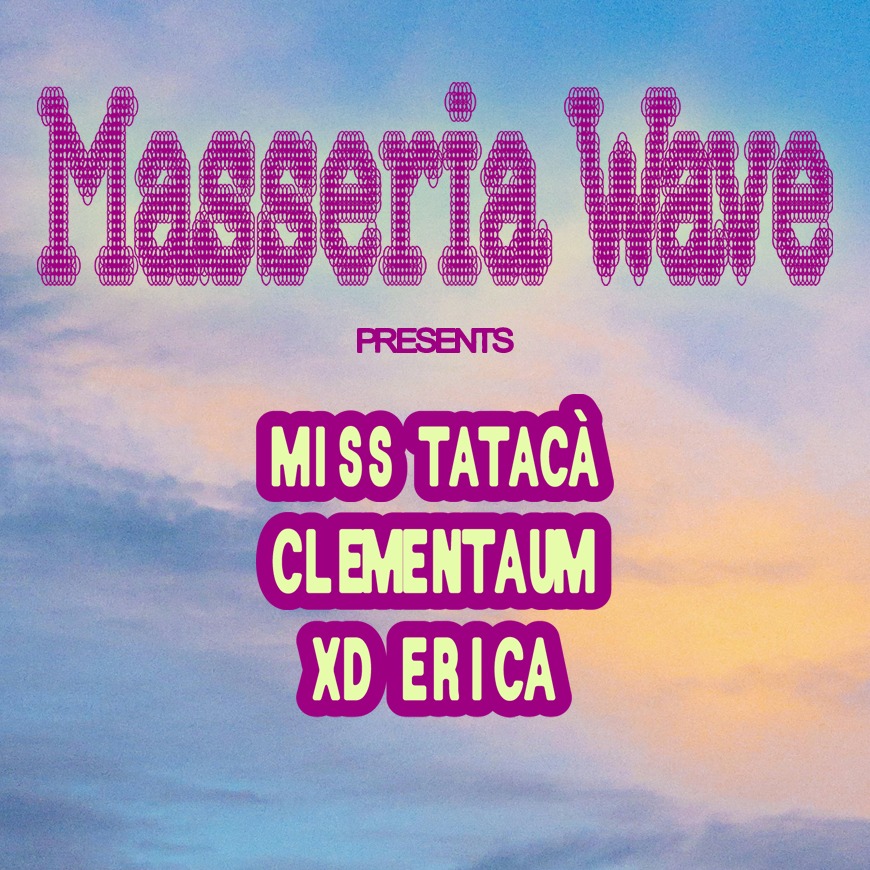 Masseria Wave presents CHERNOBYL w/ CLEMENTAUM, XD ERICA & MISS TACACÁ image