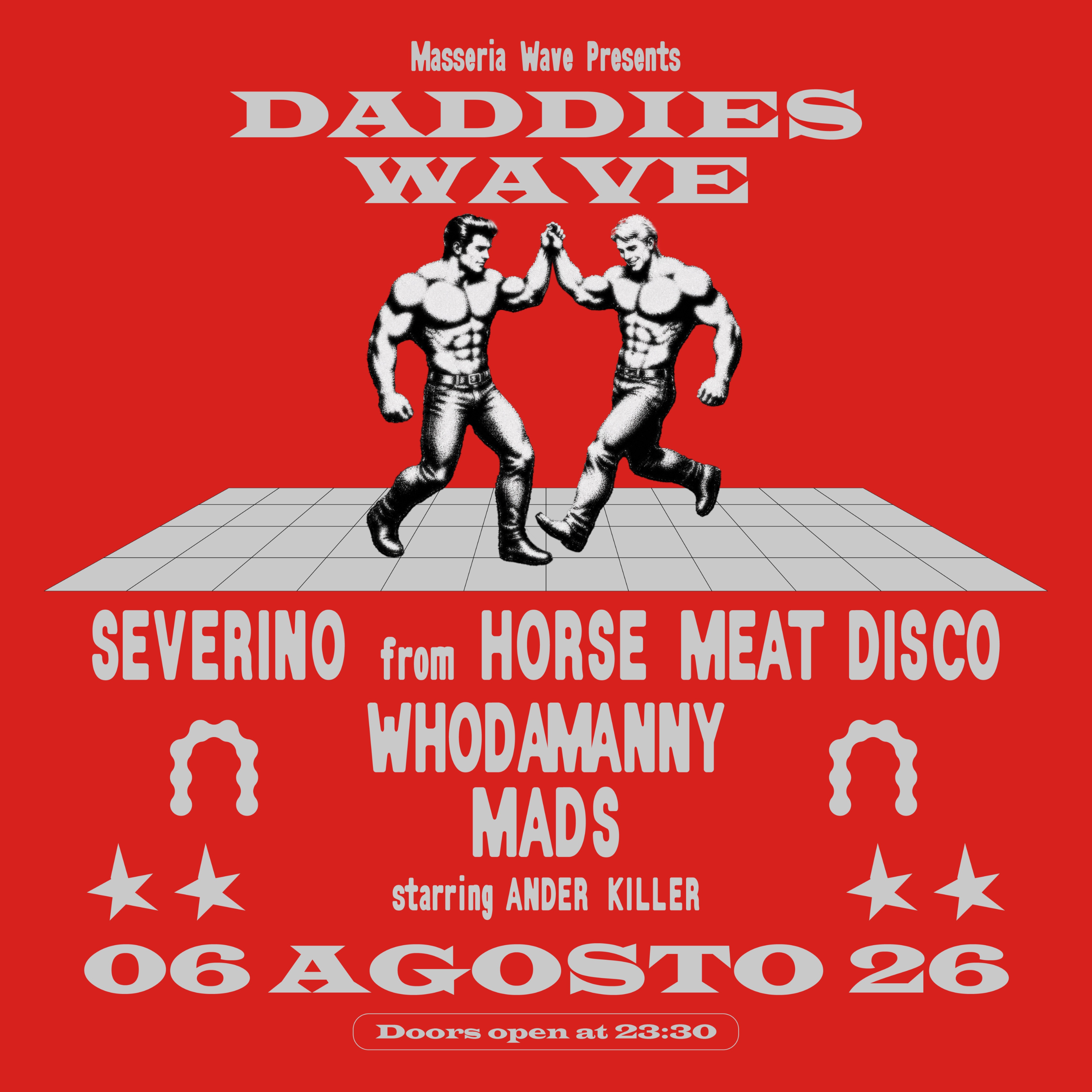 Masseria Wave presents DADDIES WAVE w/ SEVERINO - HORSE MEAT DISCO, WHODAMANNY & MADS