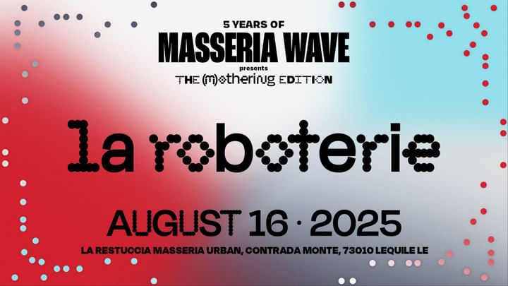 Cover for event: MASSERIA WAVE presents LA ROBOTERIE w/ St.Robot, NORMVL, Backdrifter 