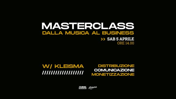 Cover for event: MASTERCLASS W/KLEISMA: DALLA MUSICA AL BUSINESS