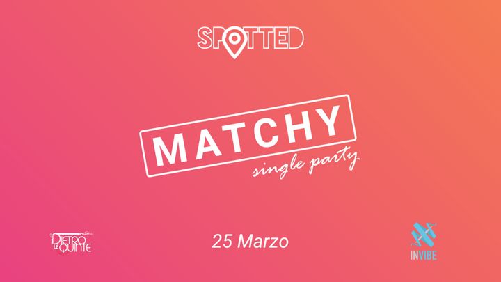Cover for event: Matchy - Single Party