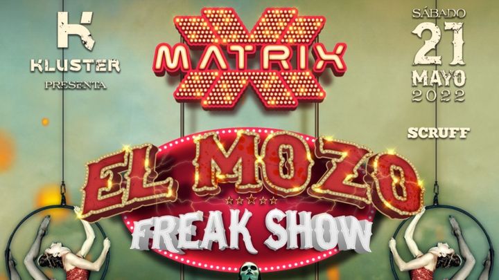 Cover for event: Matrix - El Mozo · Freak Show