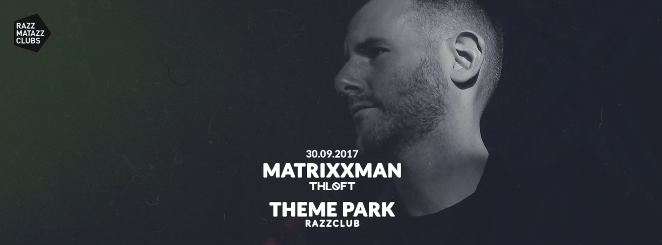 Matrixxman @ The Loft & Theme Park @ Razzclub image