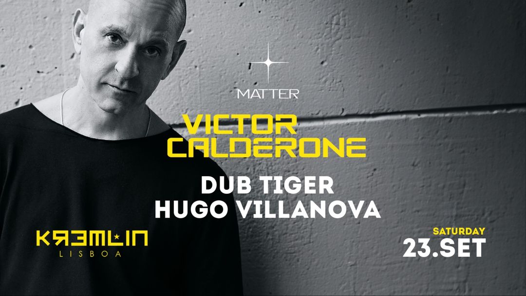 [MATTER+] Victor Calderone, Dub Tiger, Hugo Villanova event cover