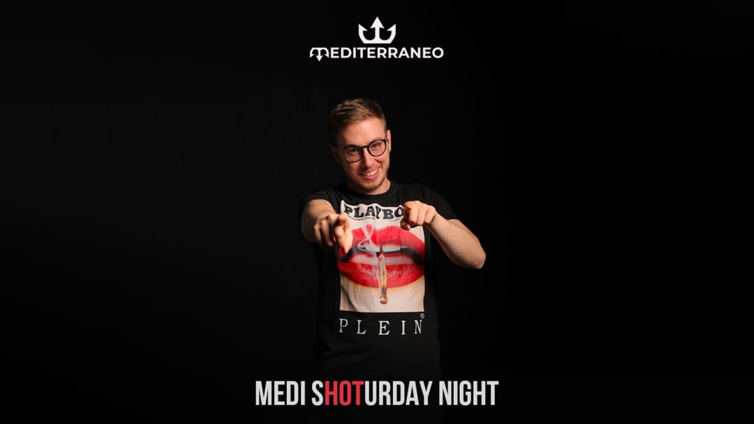 MEDI S"HOT"URDAY NIGHT | with Max Felicitas-Eventplakat