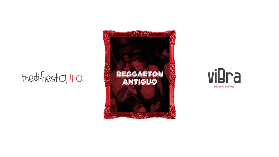 Medifiesta 4.0 - Reggaeton Antiguo | ZAR Society event cover