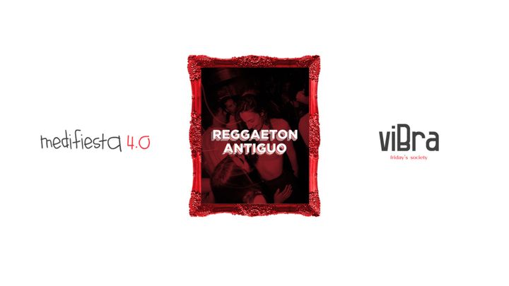 Cover for event: Medifiesta 4.0 - Reggaeton Antiguo | ZAR Society