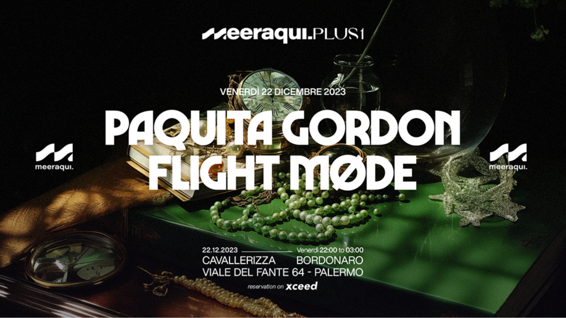 Meeraqui Plus 1 @ Cavallerizza Bordonaro w/ Paquita Gordon + Flight Møde image