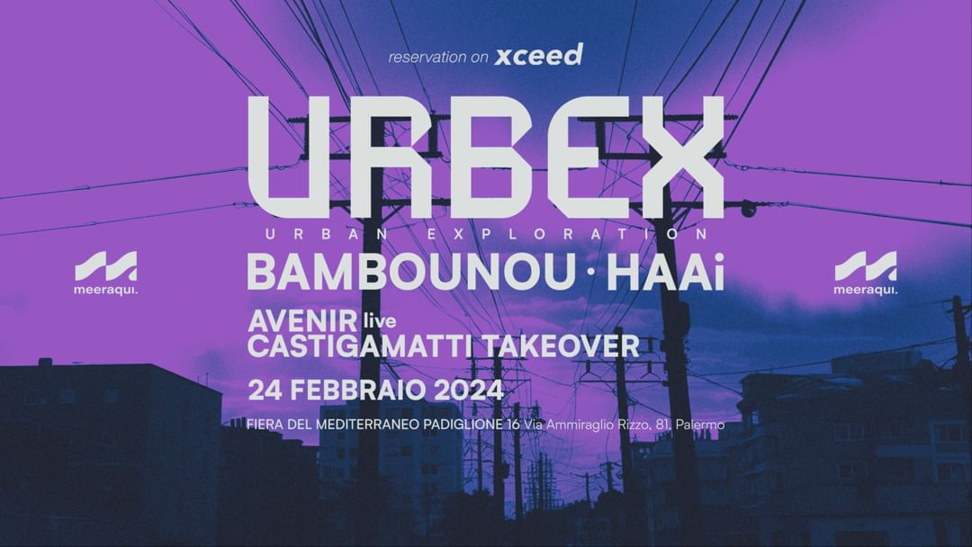 Cartel del evento Meeraqui pres. URBEX with Bambounou + HAAi