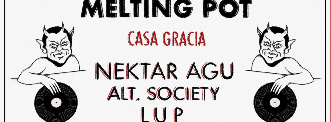 Melting Pot pres. Nektar Agu, Alt Society & Lup at Casa Gracia image