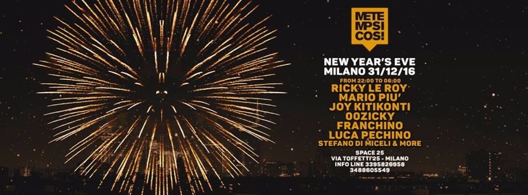 Metempsicosi New Year's Eve at Space 25 Milano!-Eventplakat
