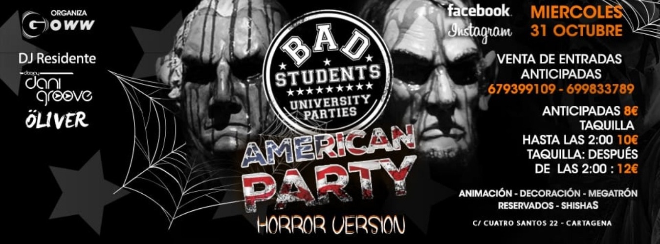 Miércoles 31 de Octubre BAD STUDENTS - HORROR VERSION