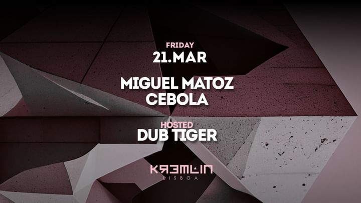 Cover for event: Miguel Matoz, Cebola: Hosted by Dub Tiger