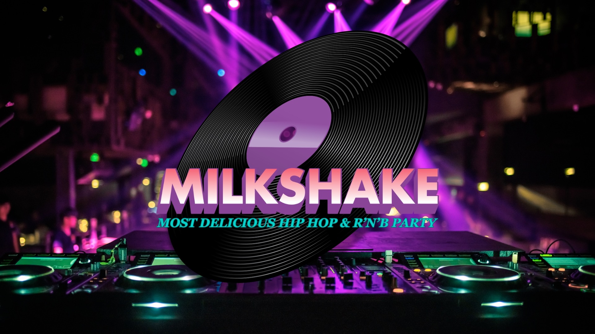 MILKSHAKE - MOST DELICIOUS RNB & HIP HOP PARTY image