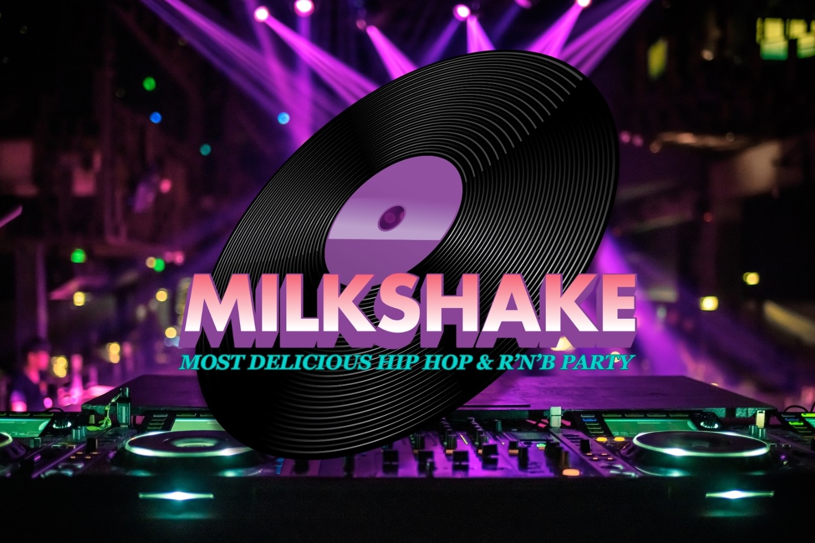 MILKSHAKE - MOST DELICIOUS RNB & HIP HOP PARTY image